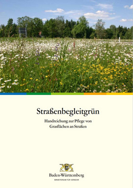 Straßenbegleitgrün – Handreichung zur Pflege von Grasflächen an Straßen