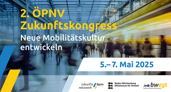 Zweiter ÖPNV-Zukunftskongress von 5. bis 7. Mai 2025: Neue Mobilitätskultur entwickeln.