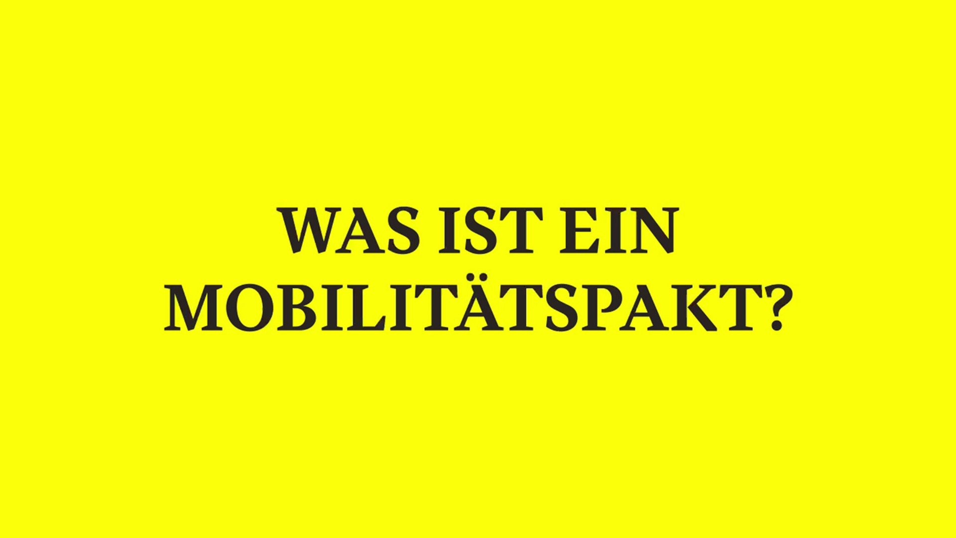 Schrift auf gelbem Hintergrund. "Was ist ein Mobilitätspakt?"