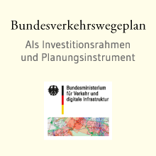 Bundesverkehrswegeplan - als Investitionsrahmen und Planungsinstrument