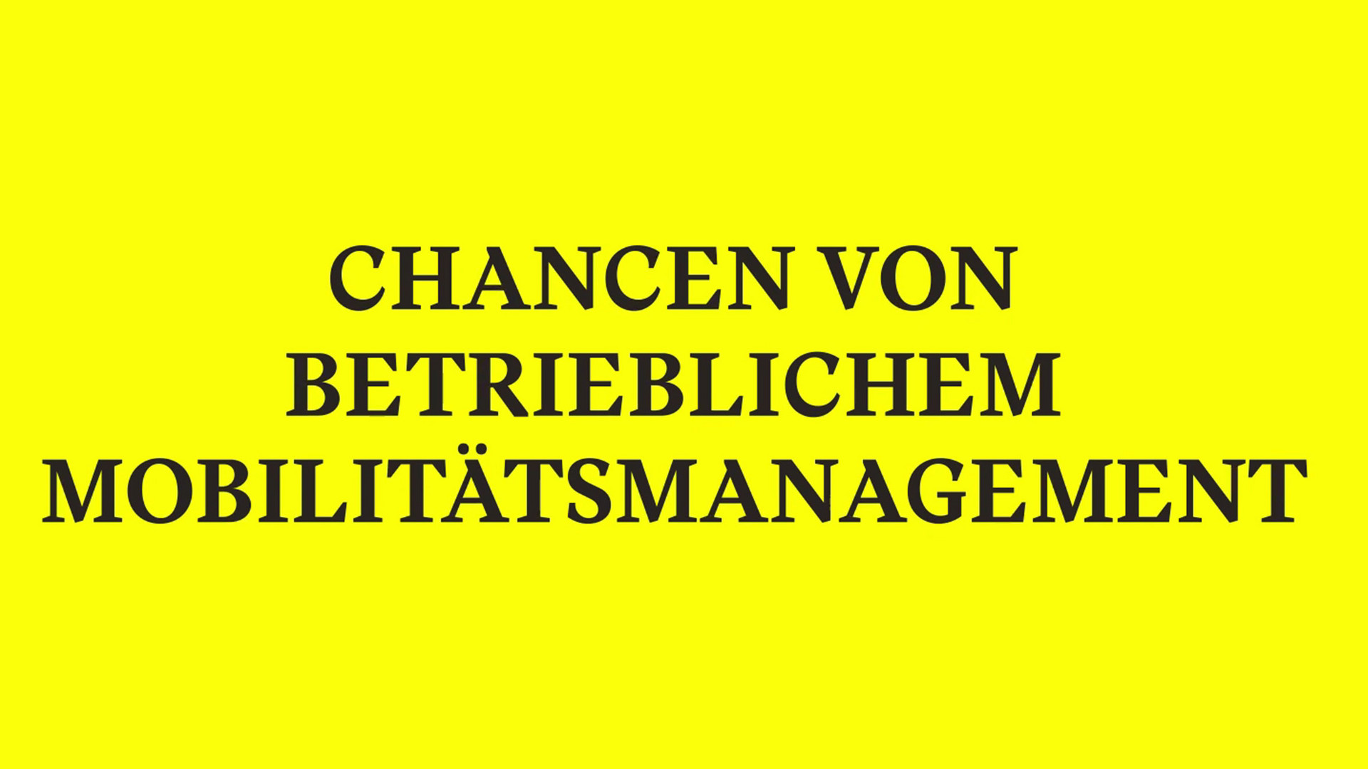 Text auf gelbem Hintergrund. Chancen von betrieblichem Mobilitätsmanagment.